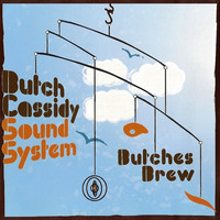 Butch Cassidy Sound System - Butches Brew
