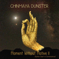 Chinmaya Dunster - Moment Without Motive II (Guitar Duet in Coronavirus)