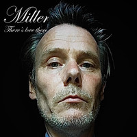 Miller - There's Love There