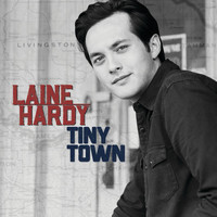 Laine Hardy - Tiny Town