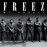 FreeZ - My People (feat. Tarvoria & Bizzie Made) (Explicit)