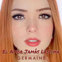 Germaine - El Amor Jamás Lastima