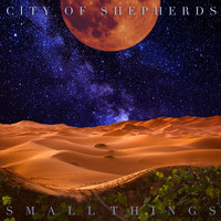 City of Shepherds - Small Things