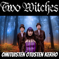 Two Witches - Omituisten Otusten Kerho