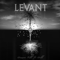 Levant - Heaven Fell to Hell