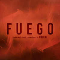 Voelin - Fuego (Nebaj Main Theme)