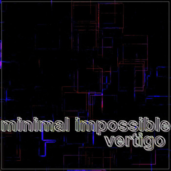 Minimal Impossible - Vertigo