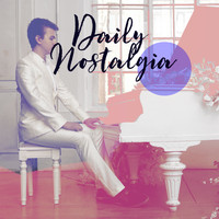 Piano - Daily Nostalgia - Subtle Piano Sounds for Deep Relaxation