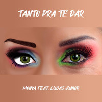 Monya - Tanto Pra Te Dar (feat. Lucas Junior)