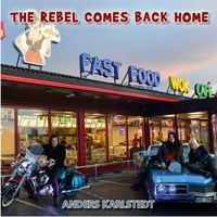 Anders Karlstedt - The Rebel Comes Back Home