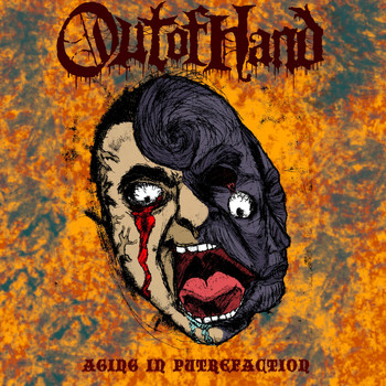 Out of Hand - Aging in Putrefaction (Explicit)