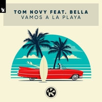 Tom Novy feat. Bella - Vamos A La Playa