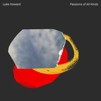 Luke Howard - Passions Of All Kinds (Live At Tempo Rubato, Australia / 2020)