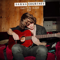 Barns Courtney - Hard To Be Alone (Explicit)
