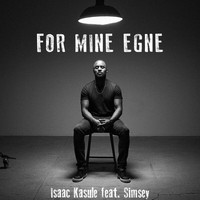 Isaac Kasule - For Mine Egne (Explicit)