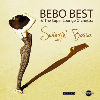Bebo Best & The Super Lounge Orchestra - Swingin' Bossa