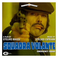 Stelvio Cipriani - Squadra Volante (Original Motion Picture Soundtrack)