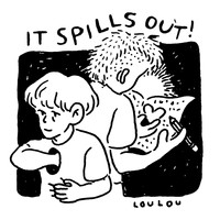 Loulou - It Spills Out