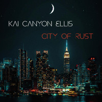 Kai Canyon Ellis - City of Rust (Instrumental)