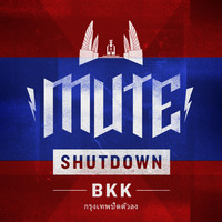 Mute - Shutdown Bkk