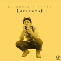 Melkox$ - Mi Novia Bipolar