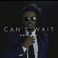 Patricio - Can't Wait
