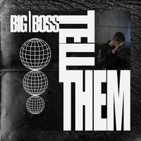 Big Boss - Tell Them