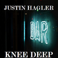 Justin Hagler - Knee Deep