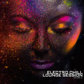 Various Artists - Electro Chill Lounge Session, Vol. 2