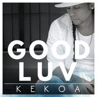 Kekoa - Good Luv
