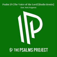 The Psalms Project - Psalm 29 (The Voice of the Lord) [Radio Remix] [feat. Nick Poppens]