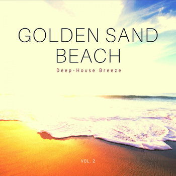 Various Artists - Golden Sand Beach (Deep-House Breeze), Vol. 2