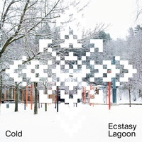 Ecstasy Lagoon - Cold