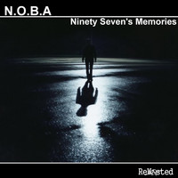 N.O.B.A - Ninety Seven's Memories