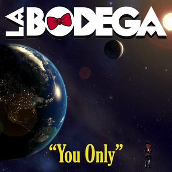 La Bodega - You Only