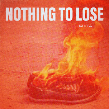 Mida - Nothing to Lose