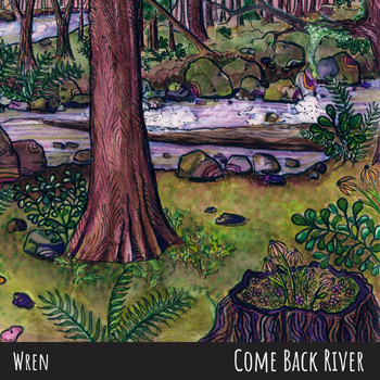 Wren - Come Back River (feat. Gary Stroutsos)