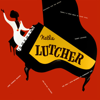 Nellie Lutcher - Nellie Lutcher