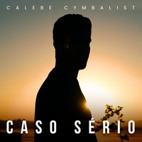 Calebe Cymbalist - Caso Sério
