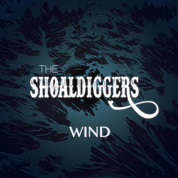 The Shoaldiggers - Wind