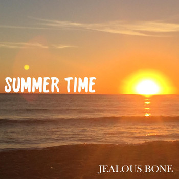 Jealous Bone - Summer Time