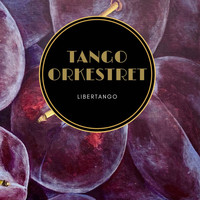 Tango Orkestret - Libertango