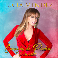 Lucía Méndez - Corazón de Piedra (Versión Inédita)