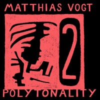 Matthias Vogt - Polytonality 2