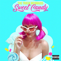 THE TRASH MERMAIDS - Sweet Candy