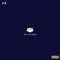 AB - On My Own (Explicit)