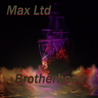 Max Ltd - Brotherhood