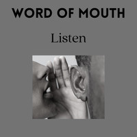 Word Of Mouth - Listen