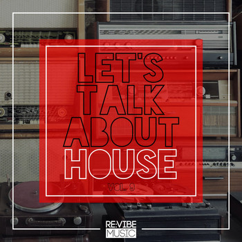 Various Artists - Let's Talk About House, Vol. 9