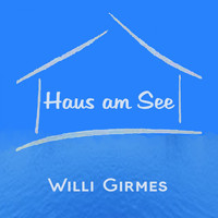 Willi Girmes - Haus am See
